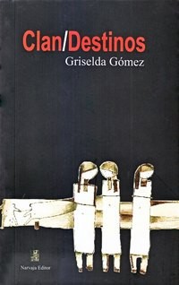 Comentario: "Clan/Destinos" de Griselda Gómez