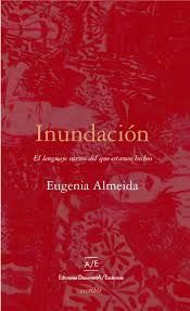 Inundación es el último libro de Eugenia Almeida